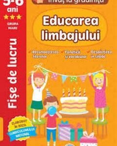 Educarea limbajului (5-6 ani)