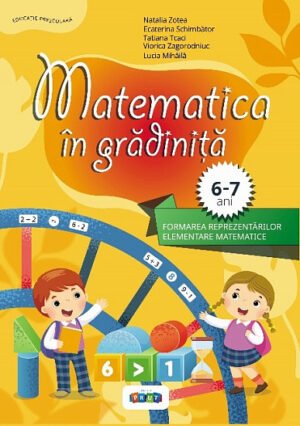 Matematica in gradinita. Matematica 6-7 ani