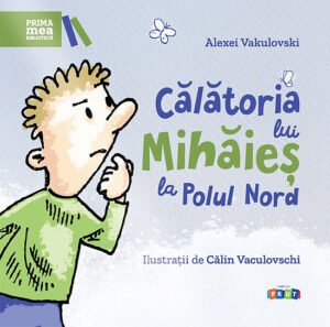 Calatoria lui Mihaies la Polul Nord